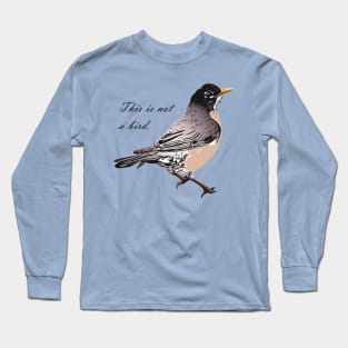 Not A Birb Long Sleeve T-Shirt